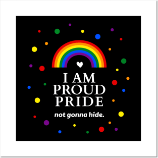 I Am Proud Pride (Not Gonna Hide) Posters and Art